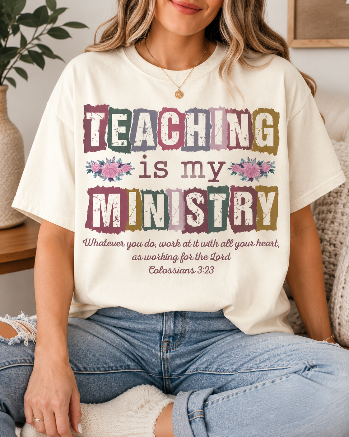 Teaching Is My Ministry Comfort Colors