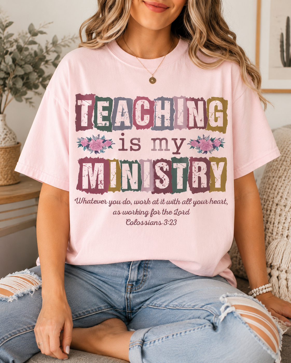 Teaching Is My Ministry Comfort Colors