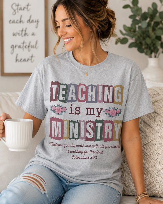 "Teaching Is My Ministry" Gildan Heavy Cotton