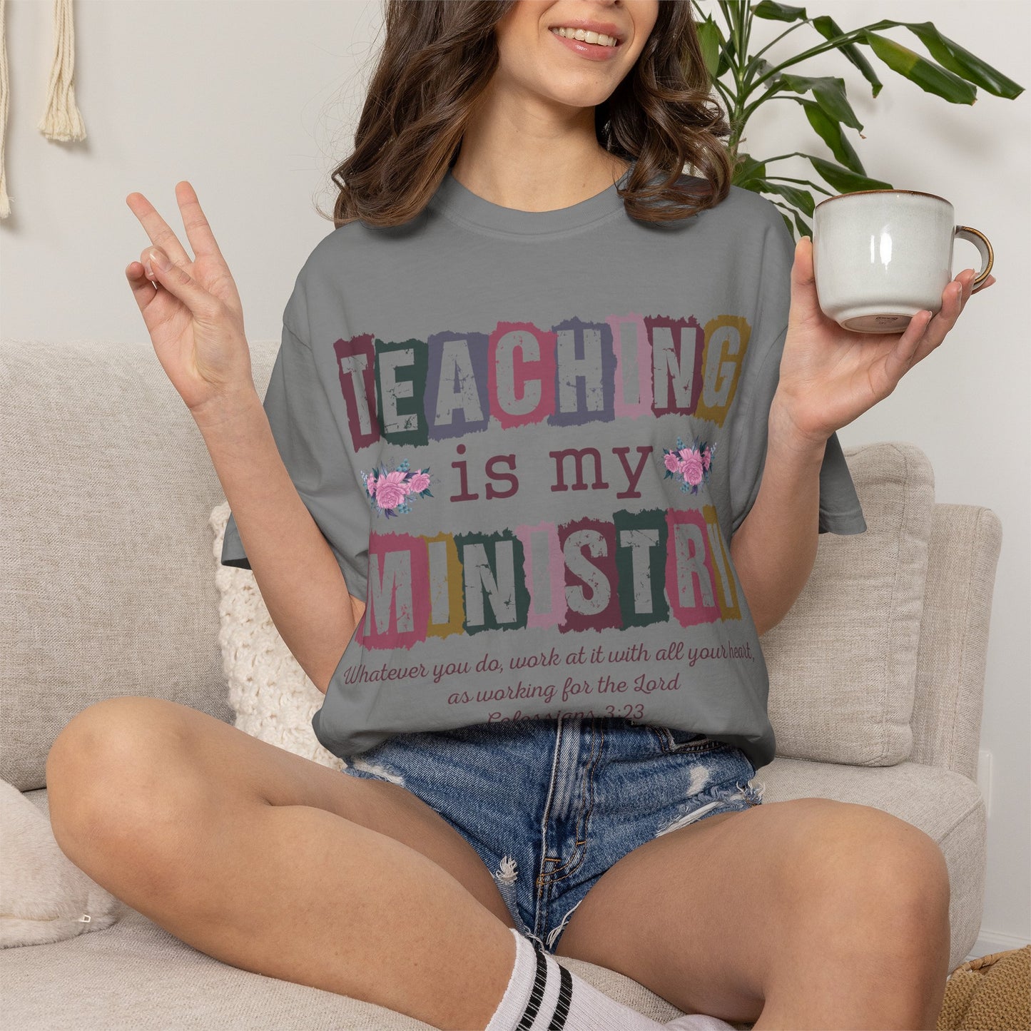 Teaching Is My Ministry Comfort Colors
